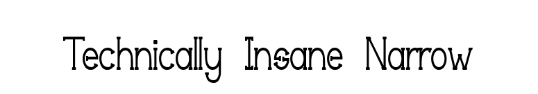 Technically Insane Narrow font preview