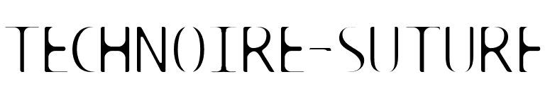 TECHNOIRE-Suture font preview