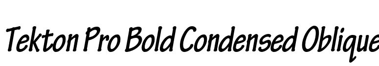 Tekton Pro Bold Condensed Oblique font preview
