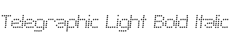 Telegraphic Light Bold Italic font preview
