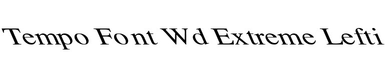 Tempo Font Wd Extreme Lefti font preview