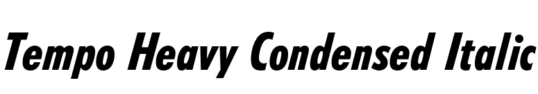 Tempo Heavy Condensed Italic font preview