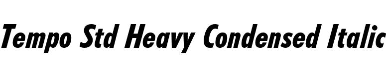 Tempo Std Heavy Condensed Italic font preview