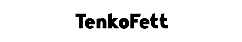 TenkoFett font preview