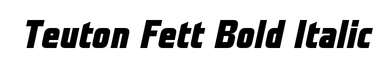 Teuton Fett Bold Italic font preview
