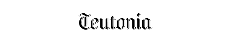 Teutonia font preview