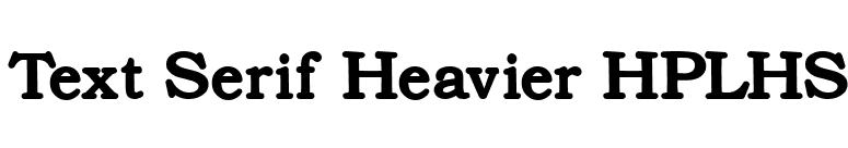 Text Serif Heavier HPLHS font preview