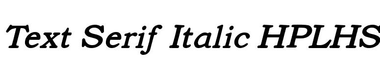Text Serif Italic HPLHS font preview