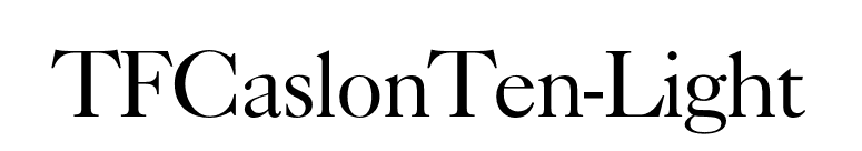 TFCaslonTen-Light font preview