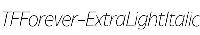 TFForever-ExtraLightItalic font preview