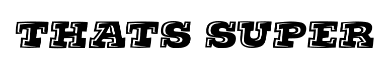 Thats Super font preview