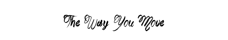 The Way You Move font preview