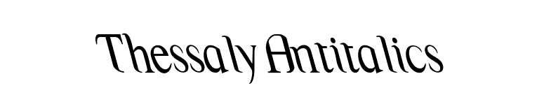 ThessalyAntitalics font preview