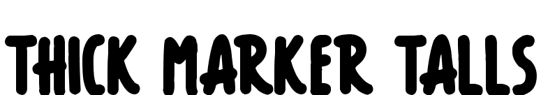 Thick Marker Talls
 font preview