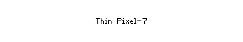 Thin Pixel-7 font preview