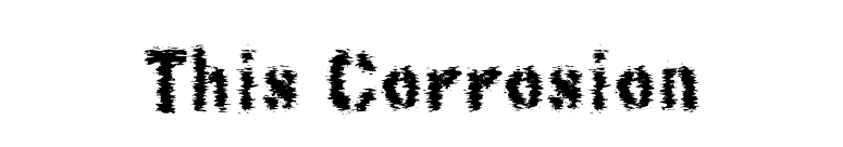 This Corrosion font preview