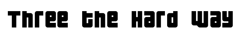 Three the Hard way font preview