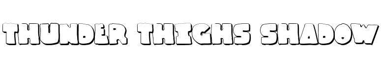 Thunder Thighs Shadow font preview