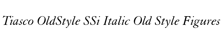 Tiasco OldStyle SSi Italic Old Style Figures font preview