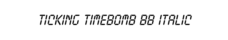 Ticking Timebomb BB Italic font preview