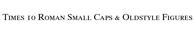 Times 10 Roman Small Caps & Oldstyle Figures font preview