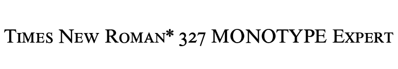 Times New Roman* 327 MONOTYPE Expert font preview