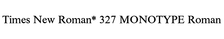 Times New Roman* 327 MONOTYPE Roman font preview