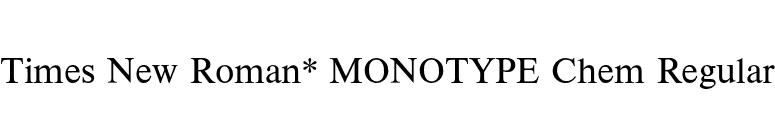 Times New Roman* MONOTYPE Chem Regular font preview