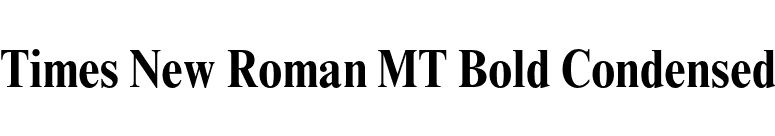 Times New Roman MT Bold Condensed font preview