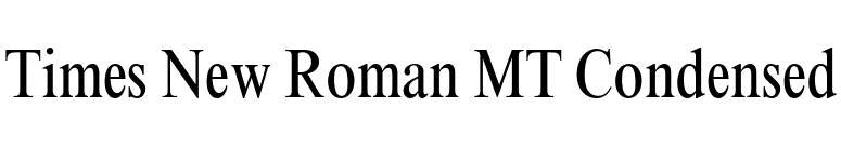 Times New Roman MT Condensed font preview