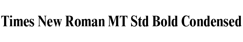 Times New Roman MT Std Bold Condensed font preview