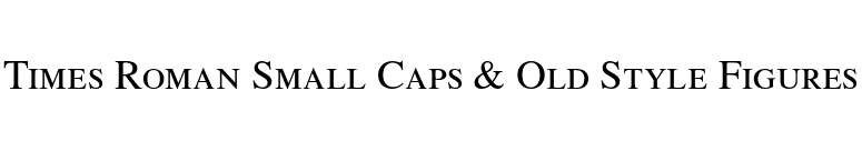 Times Roman Small Caps & Old Style Figures font preview
