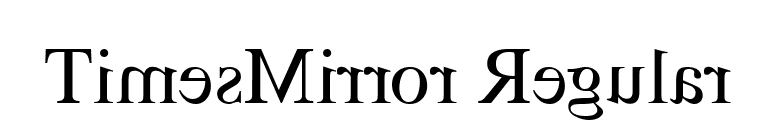 TimesMirror Regular font preview