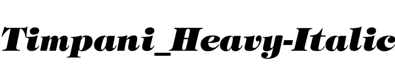 Timpani_Heavy-Italic font preview