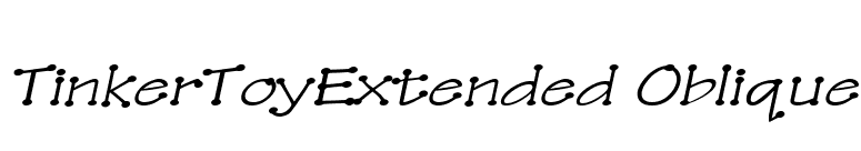 TinkerToyExtended Oblique font preview