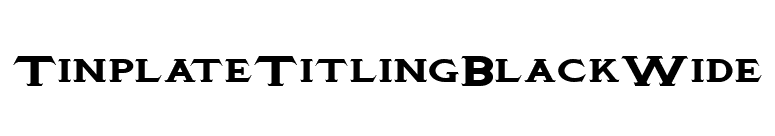 TinplateTitlingBlackWide font preview