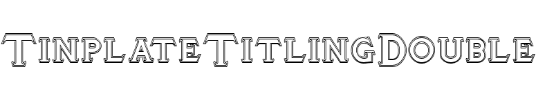 TinplateTitlingDouble font preview