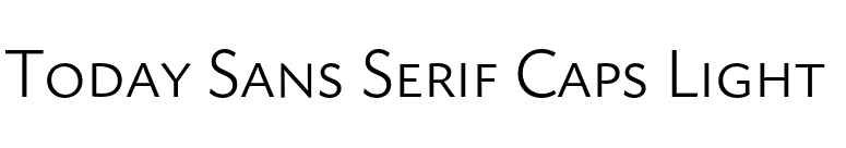 Today Sans Serif Caps Light  font preview