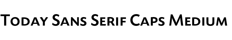 Today Sans Serif Caps Medium  font preview