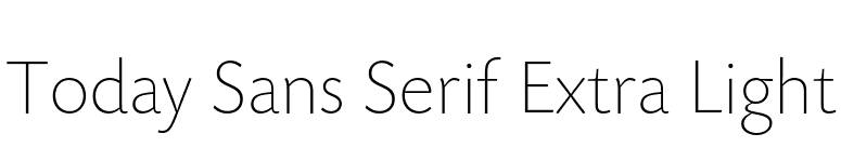 Today Sans Serif Extra Light font preview