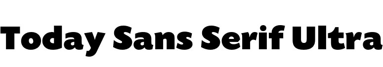 Today Sans Serif Ultra font preview