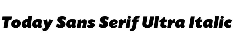 Today Sans Serif Ultra Italic font preview