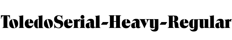 ToledoSerial-Heavy-Regular font preview