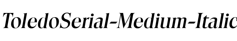 ToledoSerial-Medium-Italic font preview