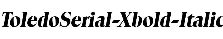 ToledoSerial-Xbold-Italic font preview