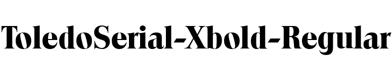 ToledoSerial-Xbold-Regular font preview