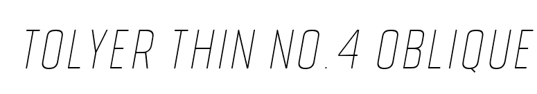 Tolyer Thin no.4 Oblique font preview