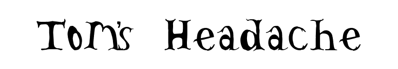 Tom's Headache font preview