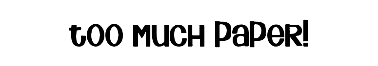 Too Much Paper! font preview