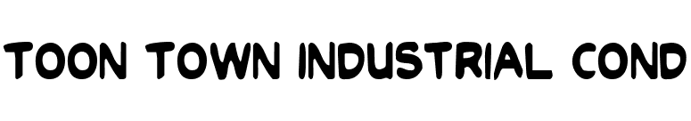 Toon Town Industrial Cond font preview